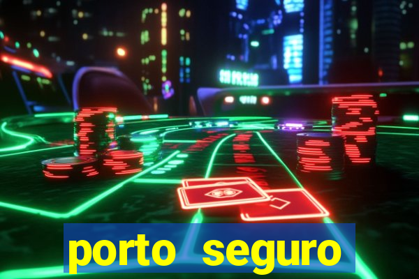 porto seguro motorista da vez